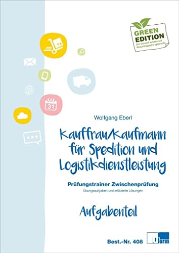 Kaufmann/-frau für Spedition und Logistikdienstleistung, Prüfungstrainer Zwischenprüfung von U-Form Verlag